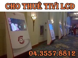 Đơn vị cho thuê màn hình LCD giá tốt, chỉ có tại Tân Việt