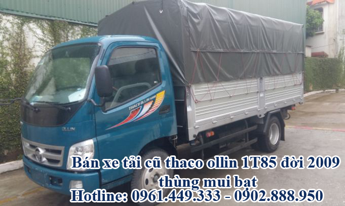 Bán xe tải cũ thaco ollin 1T85 đời 2009 thùng mui bạt